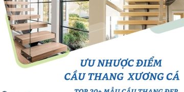 Top 20 cầu thang xương cá đẹp và ưu nhược điểm gia chủ cần biết